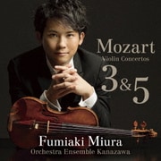 モーツァルト:ヴァイオリン協奏曲第3番・第5番≪トルコ風≫