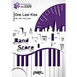 One Last Kiss/宇多田ヒカル(バンドスコア BP [ムックその他]