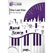 One Last Kiss/宇多田ヒカル(バンドスコア BP [ムックその他]
