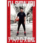 I'LL SHOW YOU デリック・ローズ自伝 [単行本]