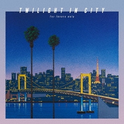 DEEN／TWILIGHT IN CITY ～for lovers only～
