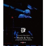 Freestyle Piano Party~ World & You~ at SAITAMA SUPER ARENA
