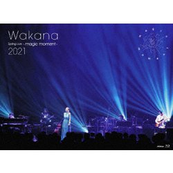 Wakana／Wakana Spring Live ～magic moment～ 2021 [Blu-ray Disc]