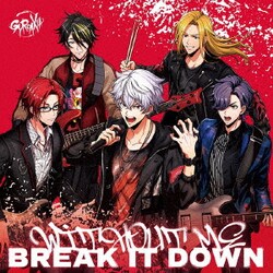 GYROAXIA／WITHOUT ME/BREAK IT DOWN