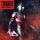 佐久間貴生／Trigger (特撮ドラマ『ウルトラマントリガー NEW GENERATION TIGA』オープニングテーマ)