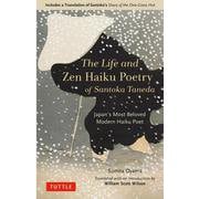 The Life and Zen Haiku Poetry of Santoka Taneda－Japan's Most Beloved Modern Haiku Poet [単行本]