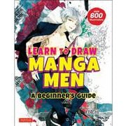 Learn to Draw Manga Men－A Beginner's Guide [単行本]