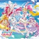 Machico、北川理恵、吉武千颯、日高里菜 他／トロピカル～ジュ!プリキュア 後期主題歌シングル