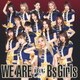 BsGirls／WE ARE