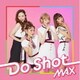 MAX／Do Shot