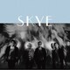 SKYE／SKYE