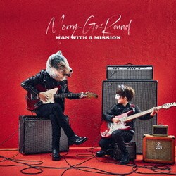 MAN WITH A MISSION／Merry-Go-Round