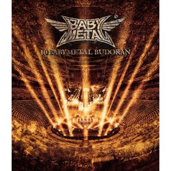BABYMETAL／10 BABYMETAL BUDOKAN [Blu-ray Disc]