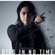 DIES IN NO TIME