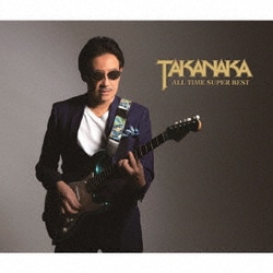 高中正義／TAKANAKA ALL TIME SUPER BEST