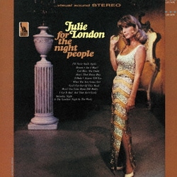 ジュリー・ロンドン／フォー・ザ・ナイト・ピープル
