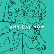 ANY DAY NOW