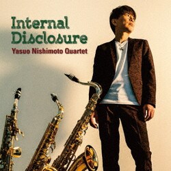 Yasuo Nishimoto Quartet／Internal Disclosure