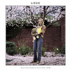 LISSIE／WATCH OVER ME(EARLY WORKS 2002-2009)