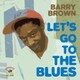 Barry Brown／Let's Go To The Blues