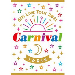 i☆Ris／i☆Ris 6th Live Tour 2021 ～Carnival～ [DVD]