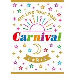 i☆Ris／i☆Ris 6th Live Tour 2021 ～Carnival～ [Blu-ray Disc]