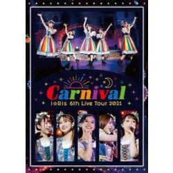 i☆Ris／i☆Ris 6th Live Tour 2021 ～Carnival～ [Blu-ray Disc]