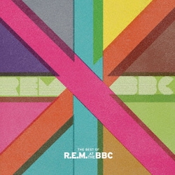 R.E.M.／ベスト・オブ・R.E.M.・アット・ザ・BBC
