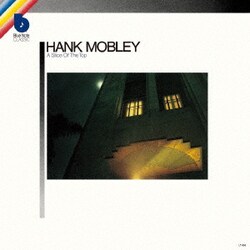 ハンク・モブレー／ア・スライス・オブ・ザ・トップ