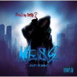 メシアTHEフライ／MESS -KING OF DOPE-