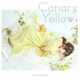 内田彩／Canary Yellow