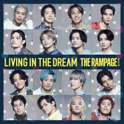 THE RAMPAGE from EXILE TRIBE／LIVING IN THE DREAM