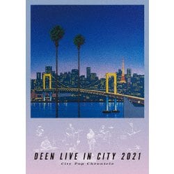 DEEN／DEEN LIVE IN CITY 2021 ～City Pop Chronicle～ [DVD]