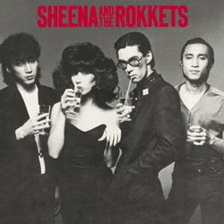 シーナ&ロケッツ／SHEENA AND THE ROKKETS [アナログディスク]