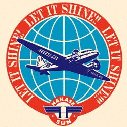 HAKASE-SUN／LET IT SHINE! LET IT SHINE!! LET IT SHINE!!!