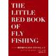 The Little Red Book of Fly Fishing―鱒釣師のための250のヒント集 [単行本]