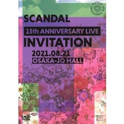 SCANDAL／SCANDAL 15th ANNIVERSARY LIVE 『INVITATION』 at OSAKA-JO HALL [DVD]
