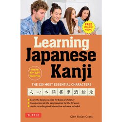 Learning Japanese Kanji－The 520 Most Essential Characters 第２版 [単行本]