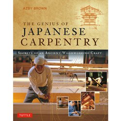 The Genius of Japanese Carpentry－Secrets of an Ancient Woodcraft ペーパーバック版 [単行本]