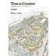 Town Center―商業開発起点によるウォーカブルなまちづくり [単行本]