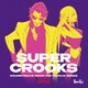 テイ・トウワ／SUPER CROOKS SOUNDTRACK FROM THE NETFLIX SERIES