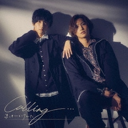 まっきーとけんた／Calling...