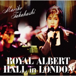 髙橋真梨子／MARIKO TAKAHASHI ROYAL ALBERT HALL in LONDON