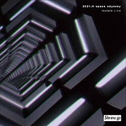 Isolate Line／2021: A space odyssey