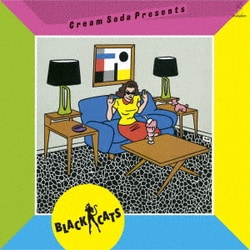 BLACK CATS／CREAM SODA PRESENTS～BLACK CATS(2021 Remaster)