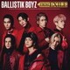 BALLISTIK BOYZ from EXILE TRIBE／BALLISTIK BOYZ FROM EXILE