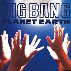 プラネット・アース／BIG BANG