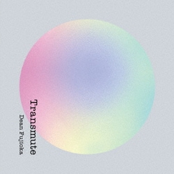 DEAN FUJIOKA／Transmute
