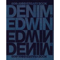 DENIM IS EDWIN―60th ANNIVERSARY BOOK [単行本]