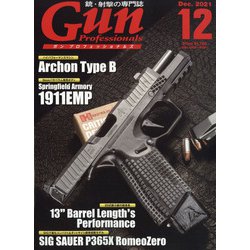 月刊 Gun Professionals （ガン・プロフェッショナルズ） 2021年 12月号 [雑誌]